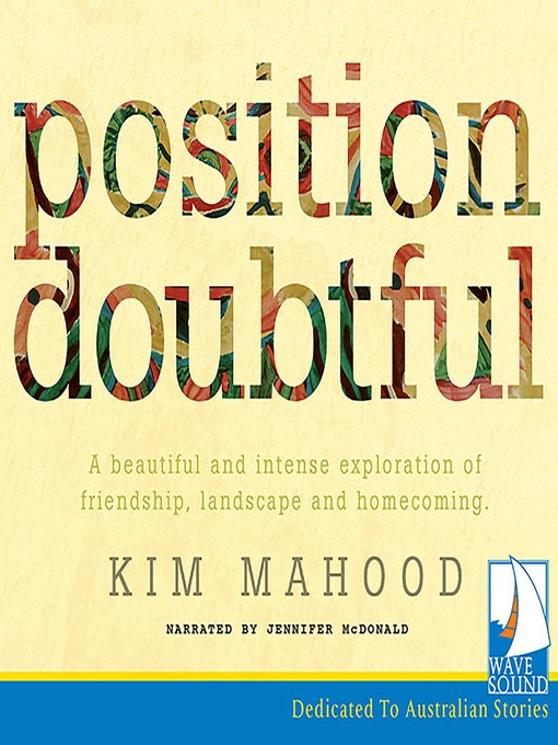Title details for Position Doubtful by Kim Mahood - Available